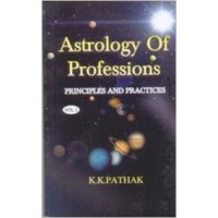Astrology of Professions : Principles and Practices ( 2 vols. ) By K K Pathak